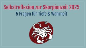 Illustration eines freundlichen Skorpions mit dem Titel: Selbstreflexion zur Skorpionzeit 2025