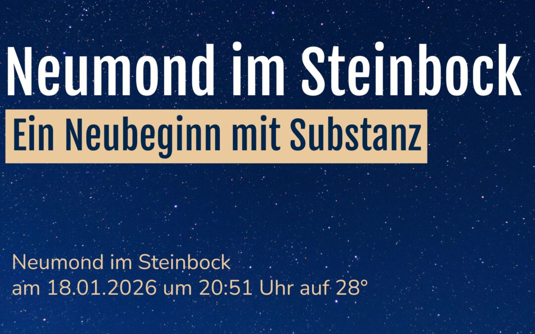 Neumond im Steinbock – Ein Neubeginn mit Substanz