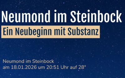 Neumond im Steinbock – Ein Neubeginn mit Substanz