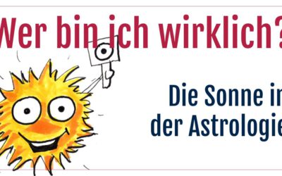 Wer bin ich wirklich? Die Sonne in der Astrologie