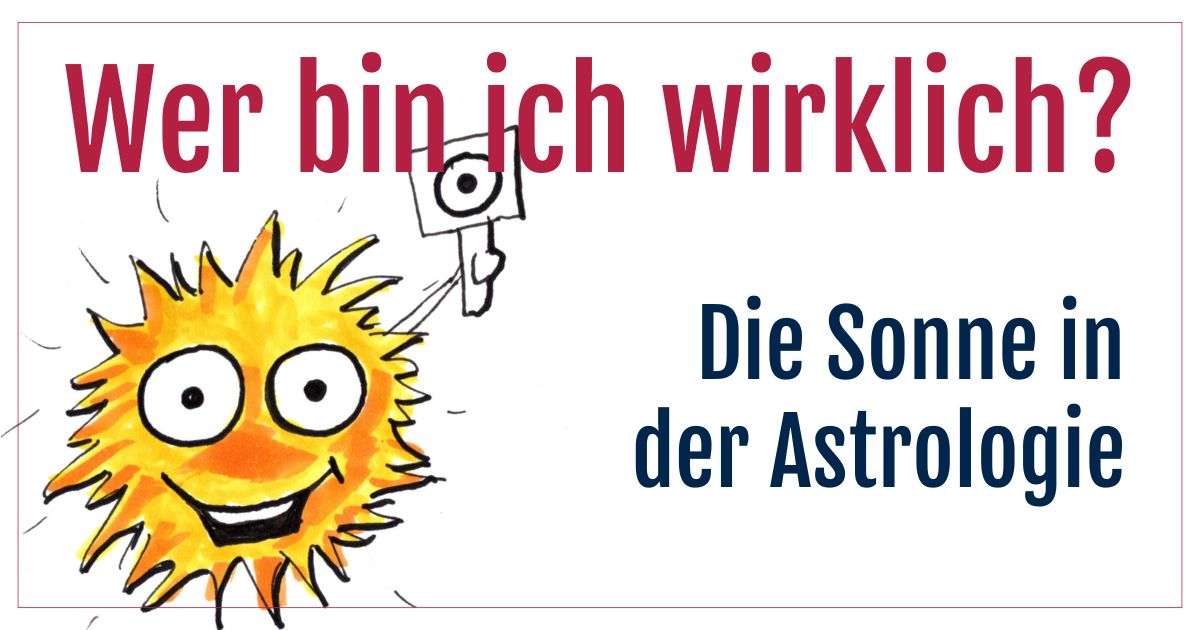 Titelgrafik Wer bin ich wirklich-Sonne im Horoskop - lustige Illustration einer Sonne
